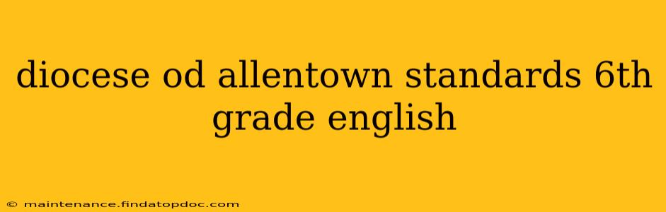 diocese od allentown standards 6th grade english