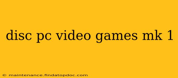 disc pc video games mk 1