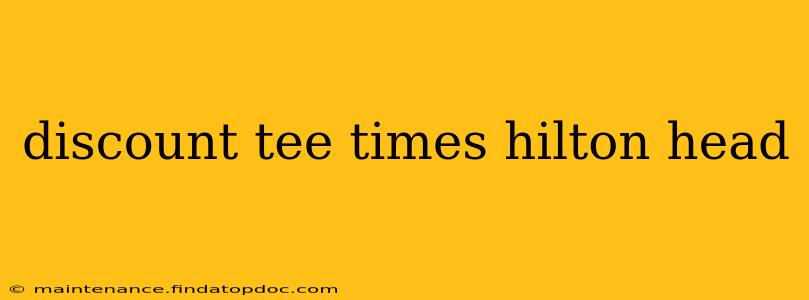 discount tee times hilton head