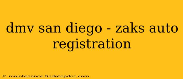 dmv san diego - zaks auto registration