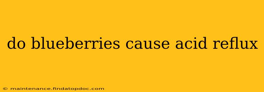 do blueberries cause acid reflux
