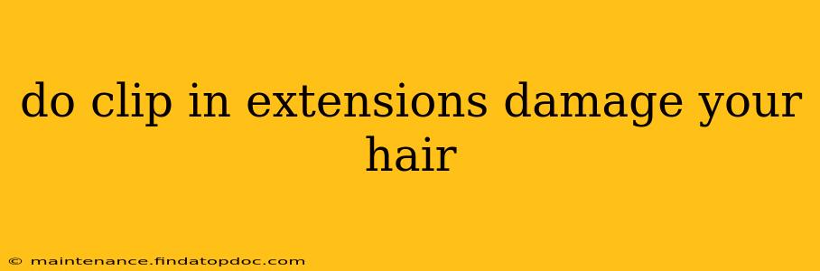do clip in extensions damage your hair