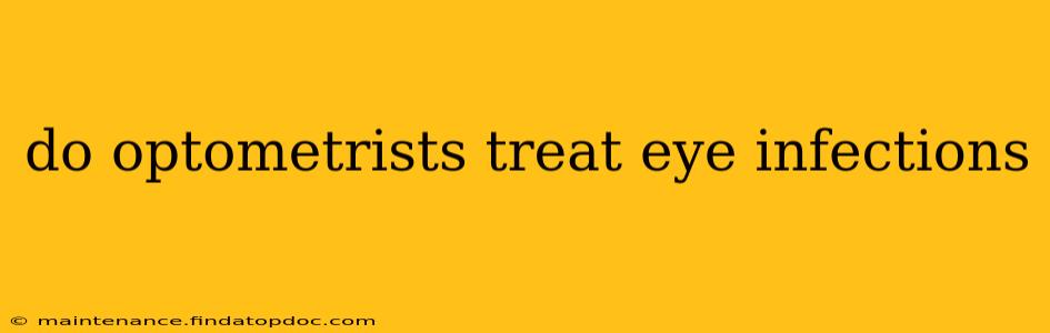 do optometrists treat eye infections