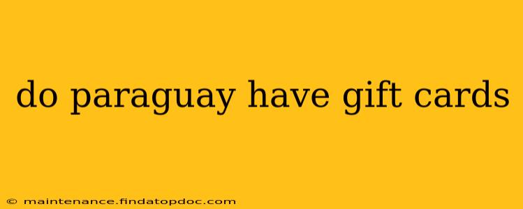 do paraguay have gift cards