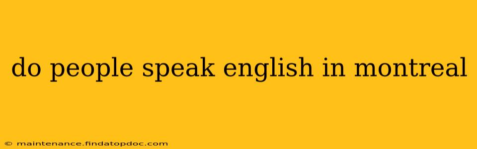 do people speak english in montreal
