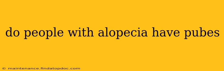 do people with alopecia have pubes