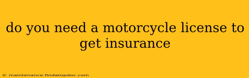 do you need a motorcycle license to get insurance