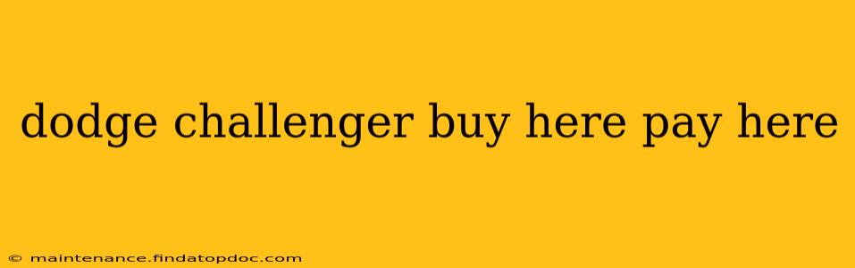 dodge challenger buy here pay here