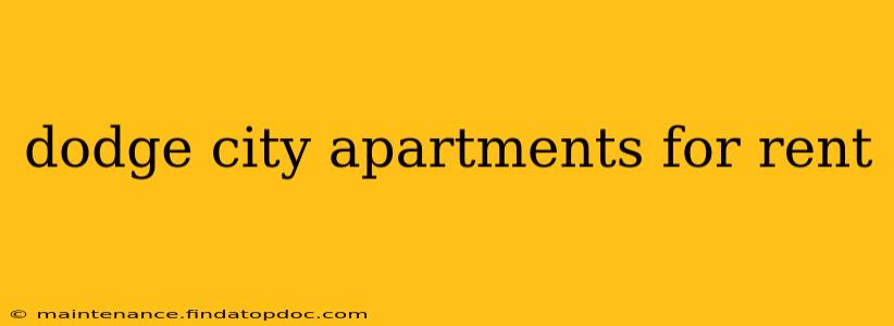 dodge city apartments for rent