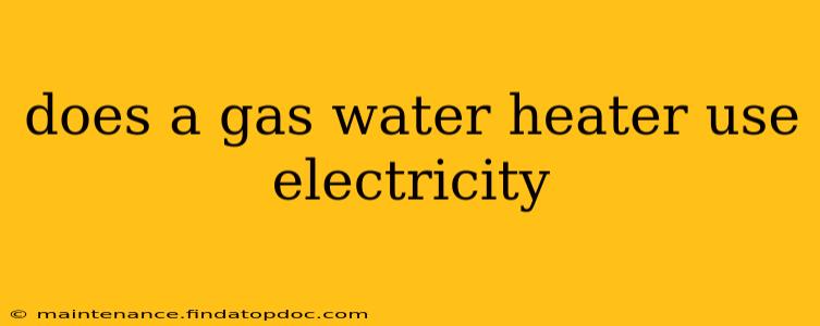 does a gas water heater use electricity
