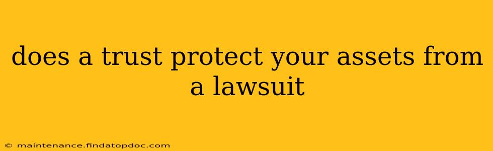 does a trust protect your assets from a lawsuit