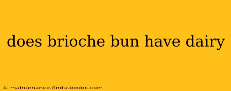 does brioche bun have dairy
