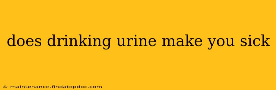 does drinking urine make you sick