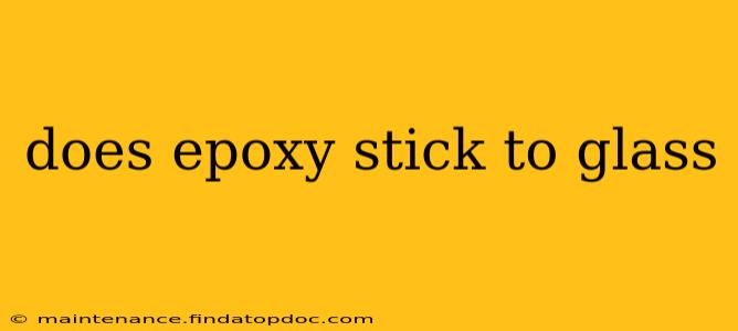 does epoxy stick to glass
