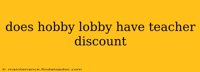 does hobby lobby have teacher discount