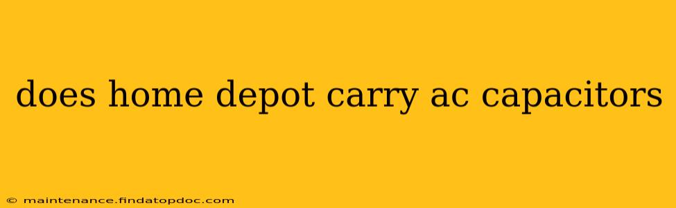 does home depot carry ac capacitors