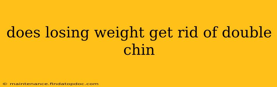 does losing weight get rid of double chin