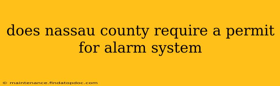 does nassau county require a permit for alarm system