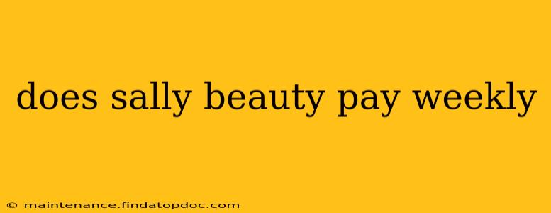 does sally beauty pay weekly