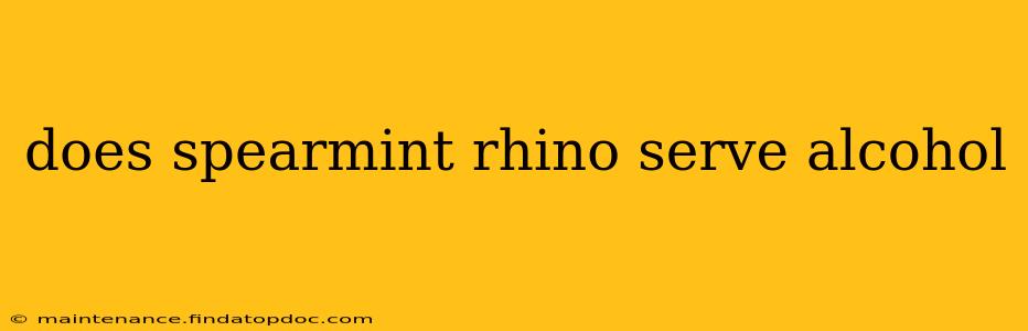 does spearmint rhino serve alcohol