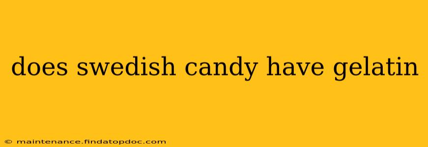 does swedish candy have gelatin