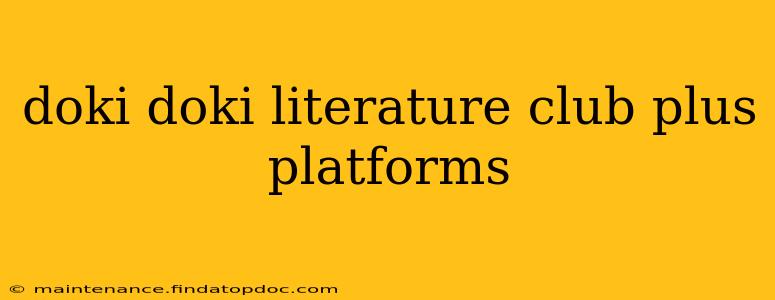 doki doki literature club plus platforms