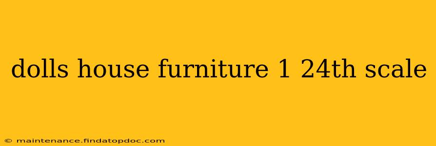 dolls house furniture 1 24th scale