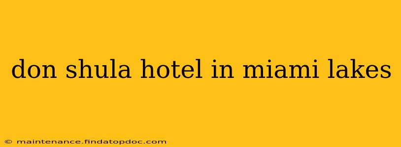 don shula hotel in miami lakes
