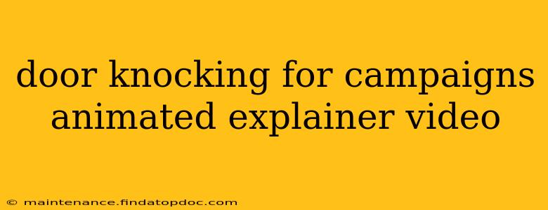 door knocking for campaigns animated explainer video