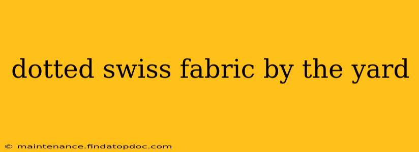 dotted swiss fabric by the yard
