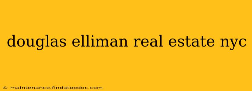 douglas elliman real estate nyc