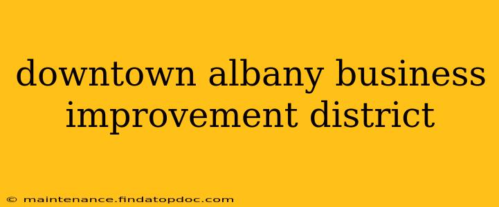 downtown albany business improvement district
