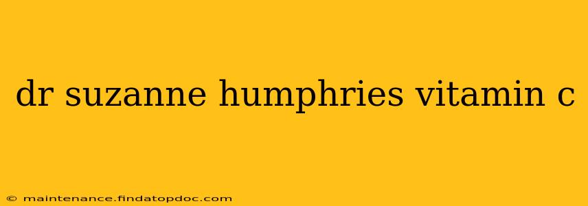 dr suzanne humphries vitamin c