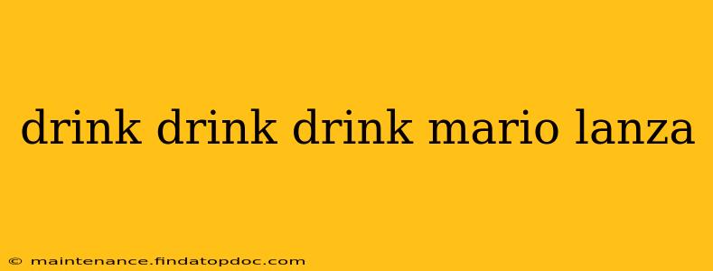 drink drink drink mario lanza
