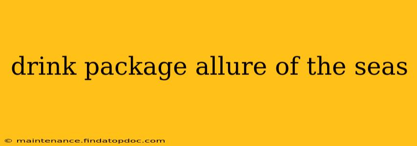 drink package allure of the seas