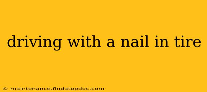 driving with a nail in tire