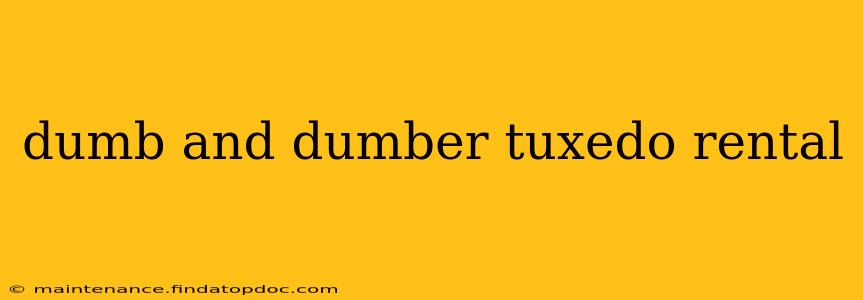 dumb and dumber tuxedo rental