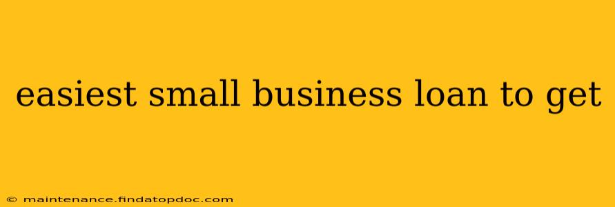 easiest small business loan to get