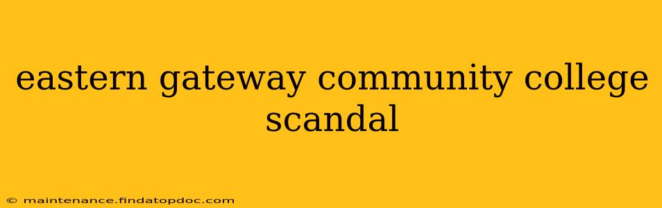eastern gateway community college scandal
