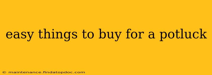 easy things to buy for a potluck