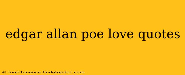 edgar allan poe love quotes