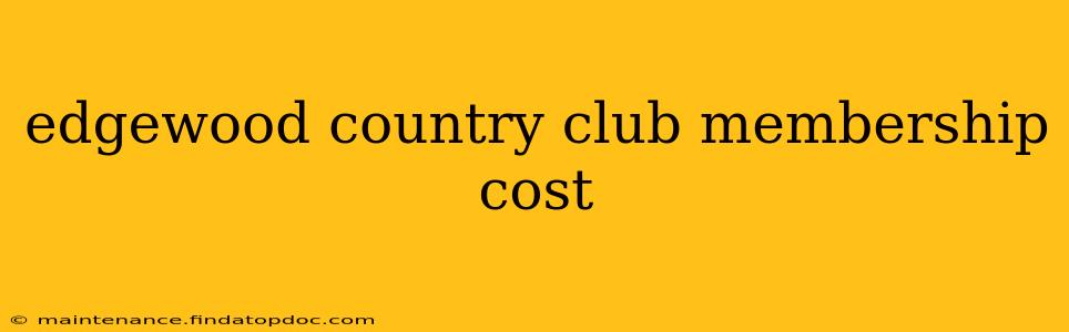 edgewood country club membership cost
