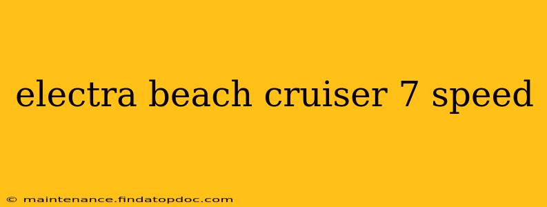 electra beach cruiser 7 speed