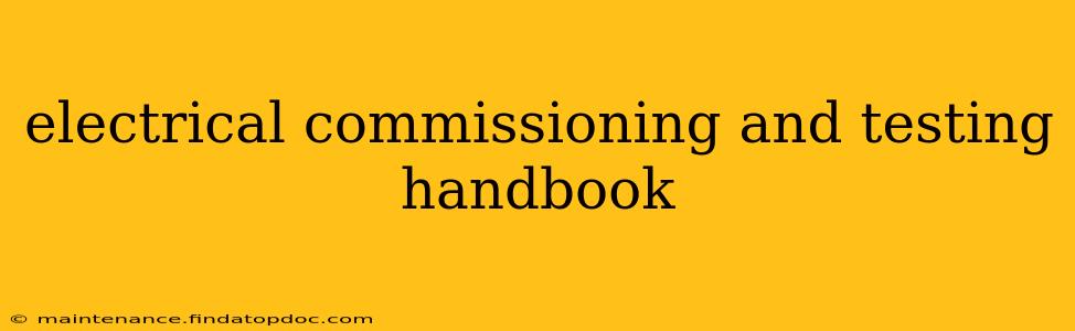 electrical commissioning and testing handbook