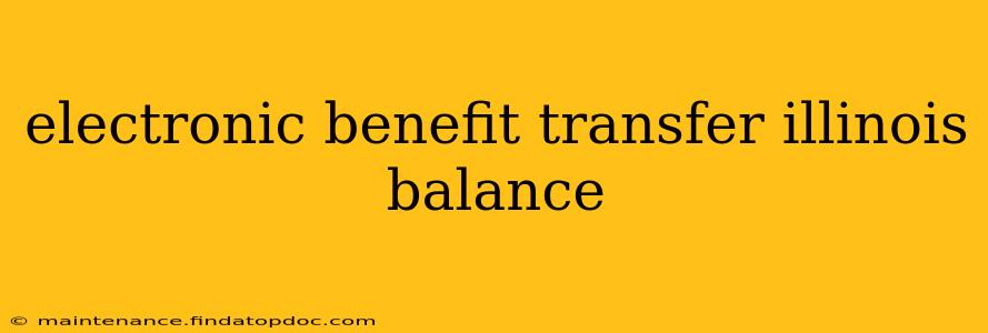electronic benefit transfer illinois balance
