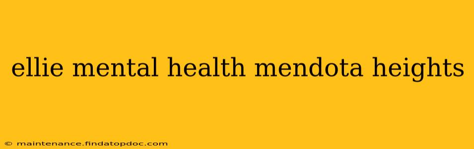 ellie mental health mendota heights