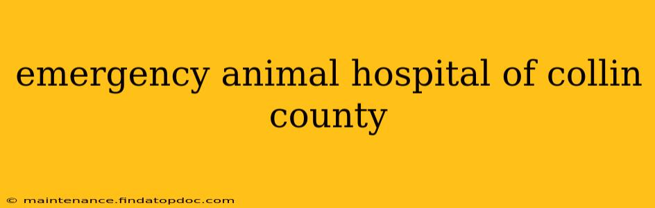 emergency animal hospital of collin county
