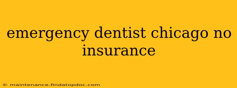 emergency dentist chicago no insurance
