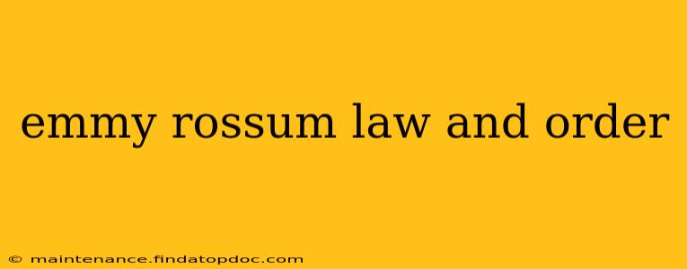 emmy rossum law and order