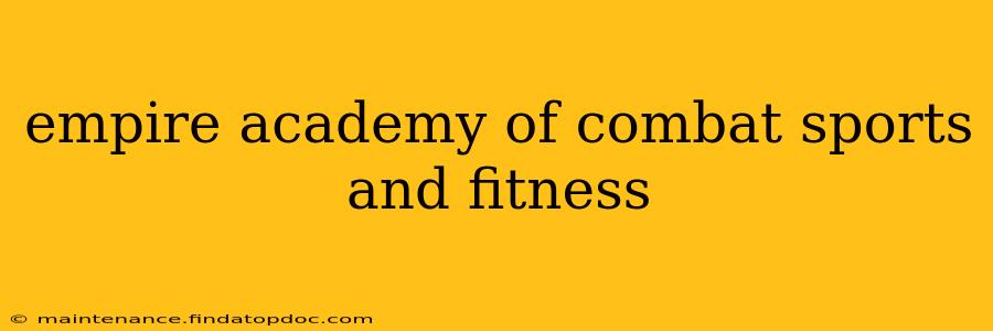 empire academy of combat sports and fitness
